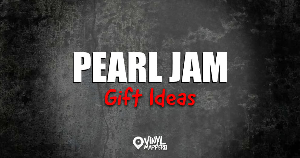 Best Pearl Jam Gift Ideas for Fans