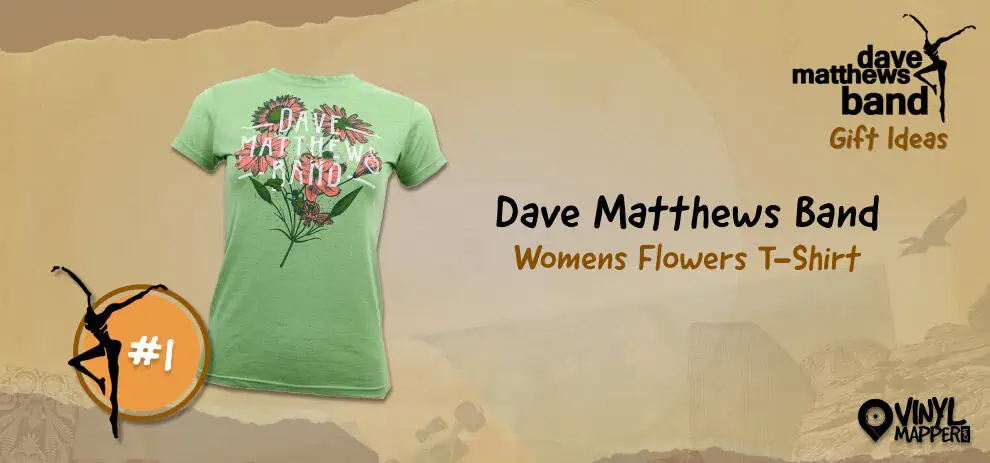 Dave Matthews Band Themed Gifts - Women’s Flowers T-Shirt